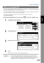 Page 105Edit File Mode
105
Facsimile
Features
If a memory communication has been unsuccessful due to a busy line or no answer, the document you
stored is automatically erased from memory after the last redial. 
If you need to retain the document even if the communication failed, change the setting of Fax Parameter
No. 031 (INC. FILE SAVE) to Valid in advance.  (See page 189)
To retry the incomplete file, print a File List first to verify the file number.  (See page 103)
Then, follow the steps below.
Make sure...