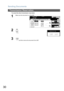 Page 30Sending Documents
30
Transmission Reservation
To cancel the direct transmission reservation
1
Make sure the document is on the ADF.
2
3
 and then remove the document from ADF.
Direct comm.            no.013
* Dialing *
SALES DEPT 
Communication Stop?
YES
N O
YES 