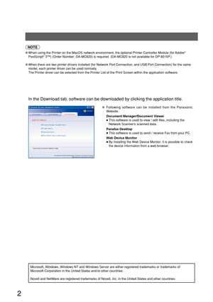 Page 22
●When using the Printer on the MacOS network environment, the optional Pr\
inter Controller Module (for Adobe®
PostScript® 3™) (Order Number: DA-MC820) is required. (DA-MC820 is not avail\
able for DP-8016P.)
●
When there are two printer drivers installed (for Network Port Connecti\
on, and USB Port Connection) for the same
model, each printer driver can be used normally.
The Printer driver can be selected from the Printer List of the Print Sc\
reen within the application software.
Microsoft, Windows,...