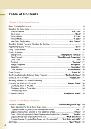 Page 44
     
Table of Contents
Chapter 1 Basic Menu Features
Basic Operation Procedure ................................................................................................. 6
Selecting the Color Mode .................................................................................................... 8
Full Color Mode ............................................................................................ “Full Color”9
Black Mode...