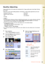 Page 2525
 Chapter 1    Basic Menu Features
Quality Adjusting
Image quality items can be easily set by selecting from 4 image quality types (Lively, Bright, Warmer, 
and Cooler).
Additionally, in the Custom Setting selection, the following 7 image quality adjustments can be set.
• Background Removal
• BleedThrough Prevention
•Tint
• Contrast• Sharpness
• Saturation
• Color Balance
zThe default settings of Background Removal, BleedThrough Prevention, Tint, Contrast, Sharpness, Saturation, 
and Color Balance can...
