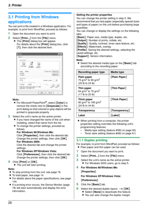 Page 283. Printer
28
3 Printer Printer
3.1 Printing from Windows 
applications
You can print a file created in a Windows application. For 
example, to print from WordPad, proceed as follows:
1Open the document you want to print.
2Select [Print... ] from the  [File ] menu.
L The  [Print]  dialog box will appear.
For details about the  [Print ] dialog box, click 
[ ? ], then click the desired item.
Note: L For Microsoft PowerPoint
®, select  [Color ] or 
remove the check next to  [Grayscale ] in the 
print dialog...