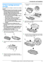 Page 111. Introduction and Installation11
For assistance, please contact an authorized Panasonic dealer.
Installation
1.6 Toner cartridge and drum 
cartridge
The supplied toner cartridge is a starter toner cartridge.
Caution:L Read the following instructions before you begin 
installation. After you ha ve read them, open the 
drum cartridge protective bag. The drum 
cartridge contains a photosensitive drum. 
Exposing it to light may damage the drum. Once 
you have opened the protective bag:
– Do not expose the...