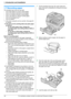 Page 141. Introduction and Installation
14
For assistance, please contact an authorized Panasonic dealer.
1.7 Recording paper
The standard input tray unit can hold:
– Up to 520 sheets of 75 g/m2 (20 lb) paper.
– Up to 470 sheets of 80 g/m2 (21 lb) paper.
– Up to 410 sheets of 90 g/m2 (24 lb) paper.
– Up to 100 sheets of 105 g/m2 (28 lb) paper.
– Up to 25 transparencies.*1
– Up to 25 labels.*1
*1 Only when using the unit as a printer. See page 29  for details.
L The unit is set for printing letter-size plain...