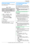 Page 232. Preparation23
For assistance, please contact an authorized Panasonic dealer.
2.9 Your fax number
You can program your fax number so that it appears on 
the top of each page sent.
1{Menu } i  {#}{ 1}{0 }{3} i  {Set }
2Enter your fax number, up to 20 digits.
L To enter a “ +”, press  {*}.
L To enter a space, press  {#}.
L To enter a hyphen, press  {Flash }.
L To erase a number, press  {Back} .
3{Set }
4Press  {Menu } to exit.
To correct a mistake
Press  {< } or  {> } to move the cursor  to the incorrect...