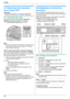 Page 486. Fax
48
6.7 Receiving a fax manually – 
Auto answer OFF
Important:L Use this mode with an extension telephone.
6.7.1 Activating TEL mode
Set the unit to TEL mode by pressing  {Fax Auto 
Answer } repeatedly to display  “Tel Mode”.
L The  {Fax Auto Answer } light turns OFF.
Note: L If you do not answer the call within 10 rings, the unit 
will temporarily switch to fax reception. The other 
party can then send a fax.
How to receive faxes with  an extension telephone
If you have another telephone connected...