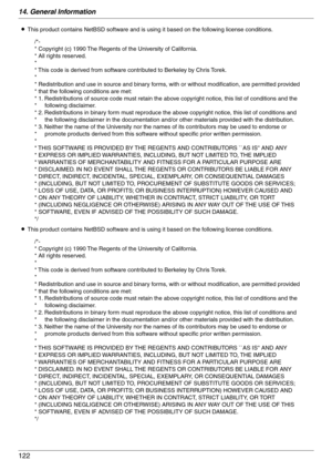 Page 12214. General Information
122
LThis product contains NetBSD software and is using it based on the following license conditions.
LThis product contains NetBSD software and is using it based on the following license conditions.
/*-
* Copyright (c) 1990 The Regents of the University of California.
* All rights reserved.
*
* This code is derived from software contributed to Berkeley by Chris Torek.
*
* Redistribution and use in source and binary forms, with or without modification, are permitted provided 
*...