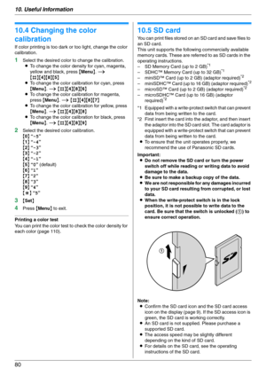 Page 8010. Useful Information
80
10.4 Changing the color 
calibration
If color printing is too dark or too light, change the color 
calibration.
1Select the desired color to change the calibration.
LTo change the color density for cyan, magenta, 
yellow and black, press {Menu}. i 
{#}{4}{8}{5}
LTo change the color calibration for cyan, press 
{Menu}. i {#}{4}{8}{6}
LTo change the color calibration for magenta, 
press {Menu}. i {#}{4}{8}{7}
LTo change the color calibration for yellow, press 
{Menu}. i...