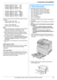 Page 151. Introduction and Installation
15
For assistance, please contact an authorized Panasonic dealer. –“Change Supplies Black  :Low”
–“Change Supplies Cyan   :Low”
–“Change Supplies Magenta:Low”
–“Change Supplies Yellow :Low”
–“Change Supplies Toner Empty”
–“Change Supplies Black  :Empty”
–“Change Supplies Cyan   :Empty”
–“Change Supplies Magenta:Empty”
–“Change Supplies Yellow :Empty”
When the display shows the following, replace the drum 
cartridge.
–“Color Drum Life Low”
–“Monochrome Drum Life Low”...