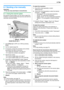 Page 456. Fax
45
6Fax Sen ding Faxes
6.1 Sending a fax manually
Important:
LYou can only send faxes in monochrome.
6.1.1 Using the scanner glass
By using the scanner glass, you can send a page from 
booklets or small size paper that cannot be sent with the 
automatic document feeder.
1If the {Fax} light is OFF, turn it ON by pressing 
{Fax}.
2Set the original (page 20).
3If necessary, change the resolution and contrast 
according to the type of document.
LTo select the resolution, see page 45.
LTo select the...