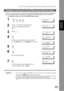 Page 25One-Touch/Abbreviated Dialing Numbers
25
Programming 
Your Machine
If you have to change or erase any of the One-Touch/Abbreviated dialing numbers, follow the steps below or
use the Configuration Editor included with the Panasonic Document Management System application.
NOTE1. If you make a mistake, use  or   to move the cursor one space beyond the incorrect
number, press   then re-enter the new number.
2. If  the One-Touch/Abbreviated dialing number has been used for a communication reservation,
the...