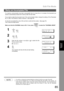 Page 85Edit File Mode
85
Advanced 
Features
If a memory communication has been unsuccessful due to a busy line or no answer, the document you
stored is automatically erased from memory after the last redial. 
If you need to retain the document even if the communication failed, change the setting of Fax Parameter
No. 31 (INC. FILE SAVE) to Valid in advance.  (See page 30)
To retry the incomplete file, print a File List first to verify the file number.  (See page 78)
Then, follow the steps below.
Make sure that...