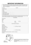 Page 2IMPORTANT INFORMATION
Model No.                                                                                        Serial No.                                                                               
Date of Purchase                                                                                                                                                                      
Dealer...
