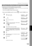 Page 103Relayed Transmission
103
Network
FeaturesNetwork Features
Programming the End Receiving Station into your Auto Dialer
If the Fax Parameter No. 140 (LAN RELAY XMT REQUEST) is set to Valid, you can enter the Relay
Address (ABBR No.) by the following procedure.
To set a One-Touch/ABBR for Relayed Transmission Request
Make sure that the FAX/EMAIL lamp is ON.  If not, press   to select the FAX/EMAIL mode.
Setting Up Your Machine for Relayed Transmission
1
    
1:ONE-TOUCH
2:ABBR NO.
2
Ex:
ONE-TOUCH< >
PRESS...