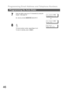 Page 46Programming Email Address and Telephone Numbers
46
Programming the Auto Dialer
7
Enter the station name (up to 15 characters) by using the
keypad.  (See page 44)
Ex:
 SALES DEPT❚
abc@panasonic.com
or
 SALES DEPT❚
9-555 1234
8
To record another number, repeat Steps 4 to 8.
To return to standby, press  .
ONE-TOUCH< >
PRESS ONE-TOUCH
SALESMONITOREPTD
STOP 