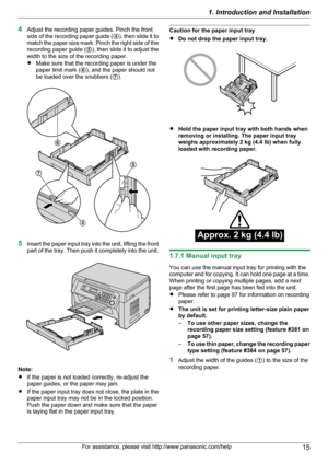 Page 154Adjust the recording paper guides. Pinch the front
side of the recording paper guide ( D), then slide it to
match the paper size mark. Pinch the right side of the
recording paper guide ( E), then slide it to adjust the
width to the size of the recording paper.
R Make sure that the recording paper is under the
paper limit mark ( F), and the paper should not
be loaded over the snubbers ( G).
5 Insert the paper input tray into the unit, lifting the front
part of the tray. Then push it completely into the...