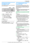 Page 232.10 Your fax number
(KX-MB2030 only)
You can program your fax number so that it appears on
the top of each page sent.
1 MMenu N A  M B NM1NM 0NM 3N A  M Set N
2 Enter your fax number, up to 20 digits.
R To enter a “+”, press  MG N.
R To enter a space, press  MB N.
R To enter a hyphen, press  MFlash N.
R To erase a number, press  MStop N.
3 MSet N
4 Press  MMenu N to exit.
To correct a mistake
Press  MF N or  ME N to move the cursor to the incorrect
number, and make the correction.
R To erase all...