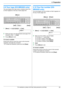 Page 212. Preparation
21
For assistance, please visit http://www.panasonic.com/help
2.9 Your logo (KX-MB3020 only)
You can program your logo (name, company name, etc.) 
so that it appears on the top of each page sent.
1{Menu} i {#}{1}{0}{2} i {Set}
LOGO=|
2Enter your logo, up to 30 characters (see page 72 for 
character entry). i {Set}
3Press {Menu} to exit.
To correct a mistake
Press {} to move the cursor to the incorrect 
character, and make the correction.
LTo erase all characters, press and hold {Stop}....