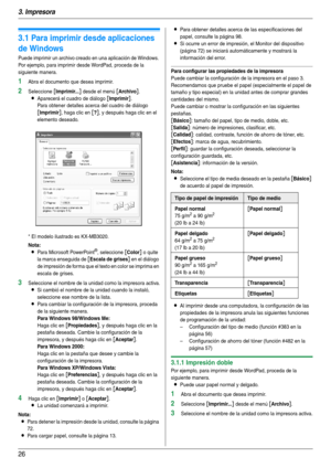 Page 263. Impresora
26
3Impresora Impresora
3.1 Para imprimir desde aplicaciones 
de Windows
Puede imprimir un archivo creado en una aplicación de Windows. 
Por ejemplo, para imprimir desde WordPad, proceda de la 
siguiente manera.
1Abra el documento que desea imprimir.
2Seleccione [Imprimir...] desde el menú [Archivo].
LAparecerá el cuadro de diálogo [Imprimir].
Para obtener detalles acerca del cuadro de diálogo 
[Imprimir], haga clic en [?], y después haga clic en el 
elemento deseado.
* El modelo ilustrado...