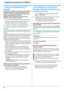 Page 507. Identificador de llamadas (sólo KX-MB3020)
50
7 Identificador de llamadas (sólo KX-MB3020) Identificador de llamadas
7.1 Servicio de identificación de 
llamadas
Esta unidad es compatible con el servicio de Identificador de 
llamadas ofrecido por su compañía telefónica local. Para 
utilizar las funciones del identificador de llamadas de esta 
unidad, debe subscribirse a ese servicio.
Asegúrese de que el siguiente conteo de timbres esté 
ajustado a 2 o más timbres de antemano.
– Conteo de timbres de FAX...