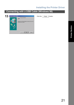 Page 21Installing the Printer Driver
21
Connecting with a USB Cable (Windows 98)
Printer Section
13Click the   button.Finish 