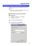 Page 6363
The KX-P8410 window can be displayed from Windows( 
+below) or from an
application( 
+P. 65).
Note:
BAvailable option tabs and operation buttons displayed through Windows 95 are
different from those displayed through Windows 3.1.
Choosing Printer Properties Under Windows:
nFor Windows 95
Click Start  , selectSettings, then clickPrinters.
The Printerswindow is displayed.
Click the Panasonic KX-P8410 printer
icon.
Click the File menu, then click Properties.
The Panasonic KX-P8410 Propertieswindow is...