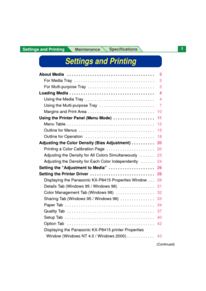 Page 1Settings and Printing 
MaintenanceSpecifications1
Settings and Printing
About Media  . . . . . . . . . . . . . . . . . . . . . . . . . . . . . . . . . . . . . .3
For Media Tray  . . . . . . . . . . . . . . . . . . . . . . . . . . . . . . . . . . .3
For Multi-purpose Tray  . . . . . . . . . . . . . . . . . . . . . . . . . . . . .3
Loading Media  . . . . . . . . . . . . . . . . . . . . . . . . . . . . . . . . . . . . .4
Using the Media Tray  . . . . . . . . . . . . . . . . . . . . . . . . . . . . . .4...