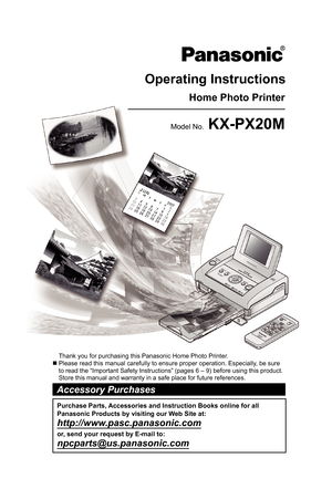Page 1Home Photo Printer
Operating Instructions 
Model No. KX-PX20M
  Thank you for purchasing this Panasonic Home Photo Printer.

