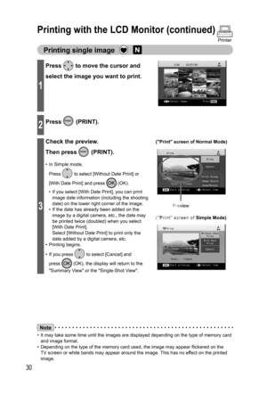 Page 3030
Note
•  It may take some time until the images are displayed depending on the type of memory card 
and image format.
•  Depending on the type of the memory card used, the image may appear flickered on the 
TV screen or white bands may appear around the image. This has no effect on the printed 
image.
Printing single image 
1
Press  to move the cursor and 
select the image you want to print.
2Press  (PRINT).
3
Check the preview.
Then press 
 (PRINT).
•  In Simple mode,
 Press 
 to select [Without Date...