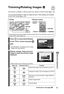 Page 65Advanced Operations
65
  Trimming/Rotating Images 
This function is available in “Normal mode” only. Switch to “Normal mode” ( p. 29).
You can reduce/enlarge or rotate an image and print. These settings are available 
on the “Print” screen (
 p. 30).
RETURN
DISPLAY
• Printer
MENU Direction 
buttons
OK RETURN PRINT
• Remote  control
ROTATE TRIMMING Direction 
buttons
Same operations are also possible using the remote control. (For the button names on the 
remote control, refer to page 13.)
1
Press  to...