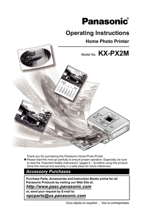 Page 1Home Photo Printer
Operating Instructions 
Model No. KX-PX2M
  Thank you for purchasing this Panasonic Home Photo Printer.
