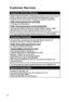 Page 7474
Customer Services
Customer Services Directory
Obtain Product Information and Operating Assistance; locate your nearest 
Dealer or Service Center; purchase Parts and Accessories; or make 
Customer Service and Literature requests by visiting our Web Site at: 
http://www.panasonic.com/help
or, contact us via the web at: 
http://www.panasonic.com/contactinfo
You may also contact us directly at: 1-800-211-PANA (1-800-211-7262),
Monday-Friday 9 am-9 pm; Saturday-Sunday 10 am-7 pm, EST.
TTY users (hearing or...