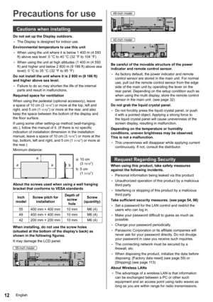 Page 1212
Precautions for use
Cautions when installing
Do not set up the Display outdoors.
 
•The Display is designed for indoor use.
Environmental temperature to use this unit
 
•When using the unit where it is below 1 400 m (4 593 
ft) above sea level: 0 °C to 40 °C (32 °F to 104 °F)
 
•When using the unit at high altitudes (1 400 m (4 593 
ft) and higher and below 2 800 m (9 186 ft) above sea 
level): 0 °C to 35 °C (32 °F to 95 °F)
Do not install the unit where it is 2 800 m (9 186 ft) 
and higher above sea...