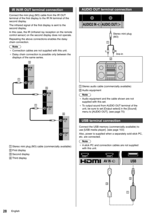 Page 2828
IR IN/IR OUT terminal connection
Connect the mini plug (M3) cable from the IR OUT 
terminal of the first display to the IR IN terminal of the 
second display.
The infrared signal of the first display is sent to the 
second display.
In this case, the IR (infrared ray reception on the remote 
control sensor) on the second display does not operate.
Repeating the above connections enables the daisy 
chain connection.
Note
●	 Connection cables are not supplied with this unit.
●	 Daisy chain connection is...