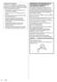 Page 88
IMPORTANT INFORMATION
If a display is not positioned in a sufficiently stable 
location, it can be potentially hazardous due to falling. 
Many injuries, particularly to children, can be avoided 
by taking simple precautions such as:
 
•Using cabinets or stands recommended by the 
manufacturer of the display.
 
•Only using furniture that can safely support the 
display.
 
•Ensuring the display is not overhanging the edge 
of the supporting furniture.
 
•Not placing the display on tall furniture (for...