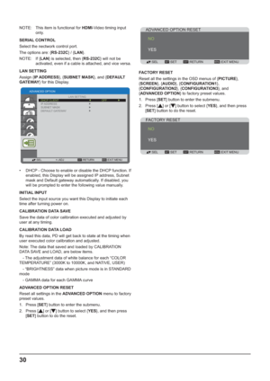 Page 3030
NOTE:  This item is functional for HDMII	

	
only.
SERIAL CONTROL
E		
	
		
The options are: {RS-232C} / {LAN}.
NOTE:  If {LAN} is selected, then {RS-232C