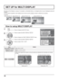 Page 382/2SET UP
MULTI DISPLAY SETUP
SET UP TIMER
PRESENT TIME SETUPNETWORK SETUPMENU DISPLAY DURATION15 SMENU TRANSPARENCY20
38
By lining up the Displays in groups, for example, as illustrated below, an enlarged picture may be displayed across all 
screens.
For this mode of operation, each display has to be set up with a Display number to determine its location.
Press to select the MULTI DISPLAY SETUP.
Press to display the “MULTI DISPLAY SETUP” menu.
How to setup MULTI DISPLAY
group of 16 (4 × 4) group of 4 (2...