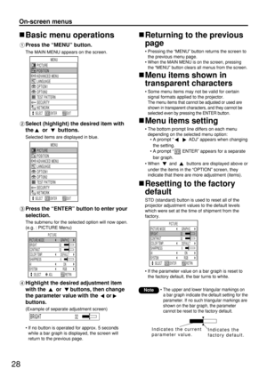 Page 2828
On-screen menus
Basic menu operations
Press the “MENU” button.
The MAIN MENU appears on the screen.
Select (highlight) the desired item with
the or buttons.
Selected items are displayed in blue.
Press the “ENTER” button to enter your
selection.
The submenu for the selected option will now open.
(e.g. : PICTURE Menu)
Highlight the desired adjustment item
with the  or  buttons, then change
the parameter value with the  or
buttons.
(Example of separate adjustment screen)
• If no button is operated for...