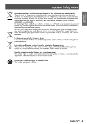 Page 3Important Safety Notice
ENGLISH - 3
Important  
Information
Information for Users on Collection and Disposal of Old Equipment and us\
ed Batteries
These symbols on the products, packaging, and/or accompanying documents \
mean that used 
electrical and electronic products and batteries should not be mixed with general household waste. 
For proper treatment, recovery and recycling of old products and used ba\
tteries, please take them 
to applicable collection points, in accordance with your national...