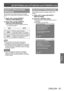 Page 87[3D SETTINGS] menu (PT-DZ21KU and PT- DS20KU only)
ENGLISH - 87
Settings
[SAFETY PRECAUTIONS 
MESSAGE]
Set to show or hide safety precaution messages 
related to 3D viewing when the projector is switched 
on.
1) Press 
▲▼ to select [SAFETY
 
PRECAUTIONS MESSAGE].
2)
 
Press  ◀▶ to switch [SAFETY

 
PRECAUTIONS MESSAGE].
▶z The setting will change as follows each time 
you press the button.
[ON][OFF]
[ON] Shows safety precaution 
messages related to 3D viewing 
when the projector is switched on.
[OFF]...