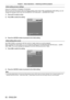 Page 62Chapter 3 Basic Operations — Switching on/off the projector
62 - ENGLISH
Initial setting (screen setting)
(Only for PT-DZ21K2, PT- DS20K2, PT- DZ16K2)
Set the screen format (aspect ratio) and display position of the image.  After completed the initial setting, you can 
change the settings of each item from the [DISPLAY OPTION] menu → [SCREEN SETTING].
1)
 
Press 
 as to select an item.
2)
 
Press 
 qw to switch the setting.
16:104/6
SCREEN POSITION
Set as necessary for the screen in use.
INITIAL SETTING...