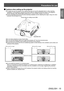 Page 15Precautions for use
ENGLISH - 15
Important 
Information
 ■ Cautions when setting up the projector
▶z
To install and use the projector via a method that does not use the adjustable feet in a floor standing 
installation, fix the projector using the five screw holes for ceiling mounting (as shown in the diagram).
(Screw diameter: M6, tapping depth inside the set: 12 mm (15/32"), torque: 4 ± 0.5 N·m)
▶z Use the adjustable feet only for the floor standing installation and for adjusting the angle. Using...