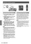 Page 40Switching on/off the projector
40 - ENGLISH
Basic Operation
Switching off the projector
1) Press the power standby  button.
▶zThe [POWER OFF(ST ANDBY)] screen is 
displayed.
2) Use  ◀▶ to select [OK], and press the 
 button.
(Or press the power standby <
> 
button again.)
▶z Projection of the image will stop, and the power 
indicator  on the 
projector lights in orange.
(The fan keeps running.)
3) Wait until the power indicator  of the projector 
lights in red (and the fan stops) for 
approximately 170...