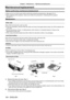 Page 164Chapter 5 Maintenance — Maintenance/replacement
164 - ENGLISH
Maintenance/replacement
Before performing maintenance/replacement
 fMake sure to turn of f the power before performing maintenance/replacement. ( x pages 55, 61)
 fWhen switching of

f the projector, make sure to follow the procedures in “Switching off the projector” 
(x
  page   61).
Maintenance
Outer case
Wipe off dirt and dust with a soft, dry cloth.
 fIf the dirt is persistent, soak the cloth with water and wring it thorou\
ghly before...