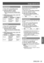 Page 53[Image adjust] menu
ENGLISH - 53
Settings
[Sharpness]
1) Press ▲▼ to select [Sharpness].
2)  
Press the  button.
■z The advanced menu is displayed.
■zWhile the advanced menu is displayed, press 
▲▼  to move backwards and forwards between 
menus.
3) While looking at the screen, press  ◀▶ 
to adjust the setting.
Operation Adjustment Range
Press  ▶. The sharpness 
increases. Maximum 
value 31
Press  ◀. The sharpness 
decreases. Minimum 
value 0
[Gamma]
1) Press 
▲▼ to select [Gamma].
2)  
Press the...