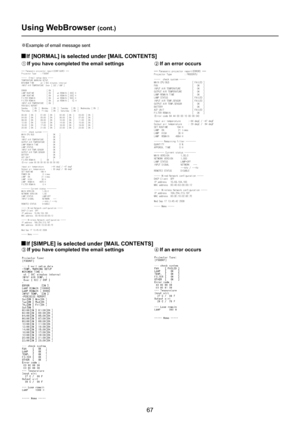 Page 67
67

Using WebBrowser (cont.)
※Example of email message sent
 If [NORMAL] is selected under [MAIL CONTENTS]
A  If you have completed the email settingsB  If an error occurs
 If [SIMPLE] is selected under [MAIL CONTENTS]
C  If you have completed the email settingsD  If an error occurs...