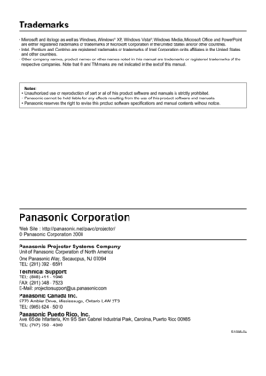 Page 80
Trademarks
S1008-0A
Notes:
•   Unauthorized use or reproduction of part or all of this product software\
 and manuals is strictly prohibited.
•   Panasonic cannot be held liable for any effects resulting from the use of this product software and manuals.
•   Panasonic reserves the right to revise this product software specificati\
ons and manual contents without notice.
•   Microsoft and its logo as well as Windows, Windows® XP, Windows Vista®, Windows Media, Microsoft Office and PowerPoint 
are either...