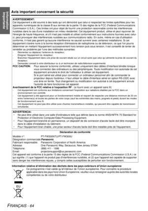 Page 64Information ImportanteAvis important concernant la sécurité
FRANÇAIS - 64
Information relative àl’élimination des déchets dans les pays extérieurs àl’Union européenne
Ce pictogramme n’est valide qu’àl’intérieur de l’Union  européenne. Pour connaître la procédure 
applicable dans les pays hors Un ion Européenne, veuillez vous rensei gner auprès des autorités locales 
compétentes ou de votre distributeur.
AVERTISSEMENT:
Cet équipement a été soumis à des tests qui ont démontré q
ue celui-ci respectait les...