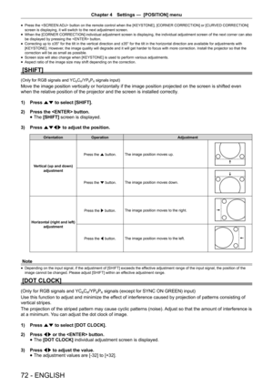 Page 72Chapter 4 Settings —  [POSITION] menu
72 - ENGLISH
 
f Press the  button on the remote control when the [KEYSTONE], [CORNER CORRECTION] or [CURVED CORRECTION] 
screen is displaying, it will switch to the next adjustment screen.
 
f When the [CORNER CORRECTION] individual adjustment screen is displaying, the individual adjustment screen of the next corner can also 
be displayed by pressing the  button.
 
f Correcting up to ±35° for the tilt in the vertical direction and ±35° for the tilt in the horizontal...