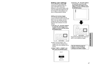 Page 474647
Advanced Operation
SETTING1
MANUAL MODE
NEW
USER SET AUTO MODE
SETTINGUSER SETIf adding settings for a new user, use the
Iand Hbuttons to select “NEW” and
then press the ENTER button. The user
setting edit screen will then be displayed.
If you would like to change the settings
for an existing user, use the Iand H
buttons to select the user setting file (0 -
9) that you would like to change, and
then press the ENTER button.User setting edit screen
(A) Still images set by user (this
row is blank for...